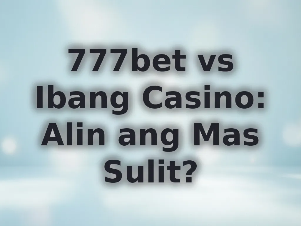777bet vs Ibang Casino